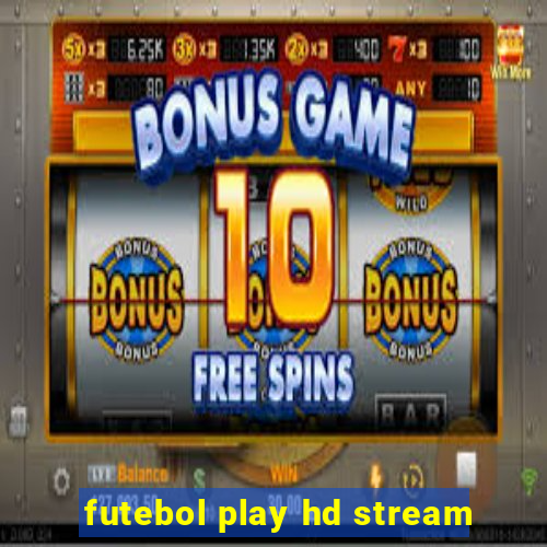 futebol play hd stream